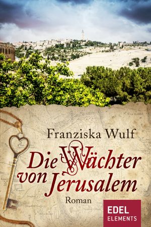 [Zeitreise Trilogie 01] • Die Wächter von Jerusalem